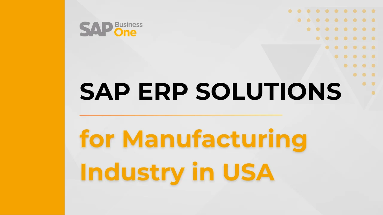 SAP ERP Solutions for Manufacturing Industry in USA