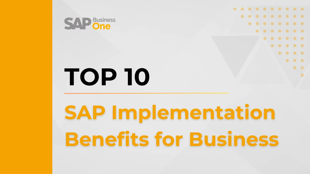 SAP Implementation Benefits for Business